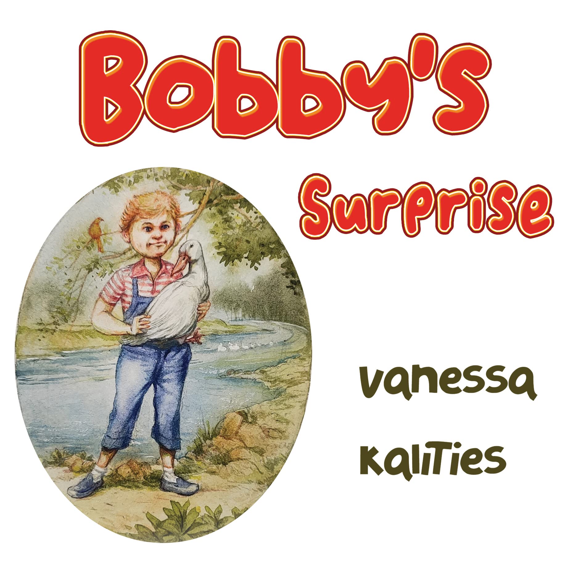 Bobby's Surprise by Vanessa Kalities PAPERBACK 9781838754242