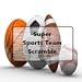 Super Sports Team Scramble