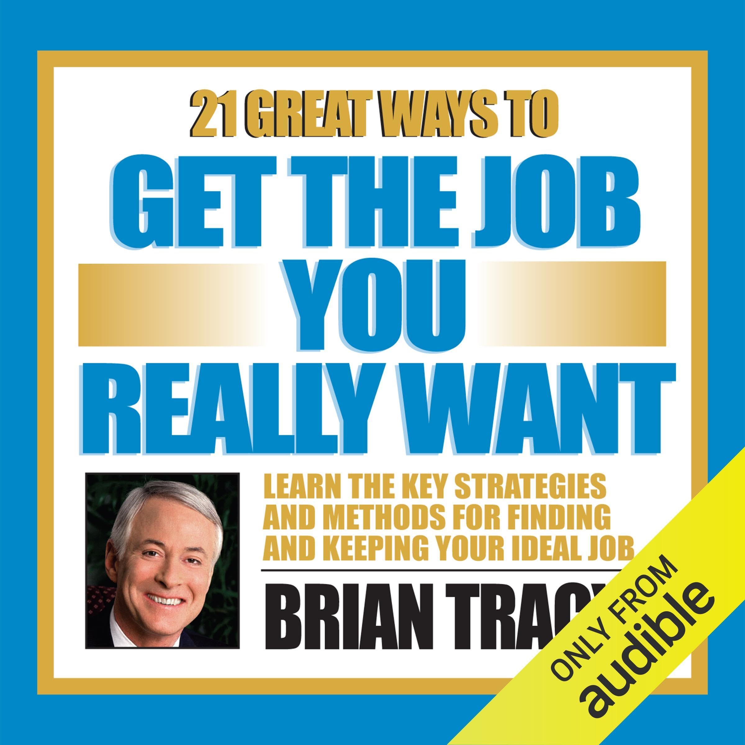 Cover art for 21 Great Ways to Get the Job You Really Want