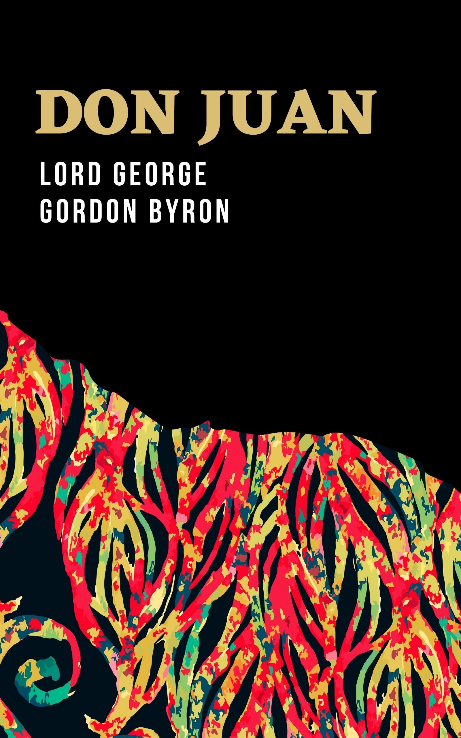 Don Juan: The Original Epic Romantic Poetry Classic (Annotated)