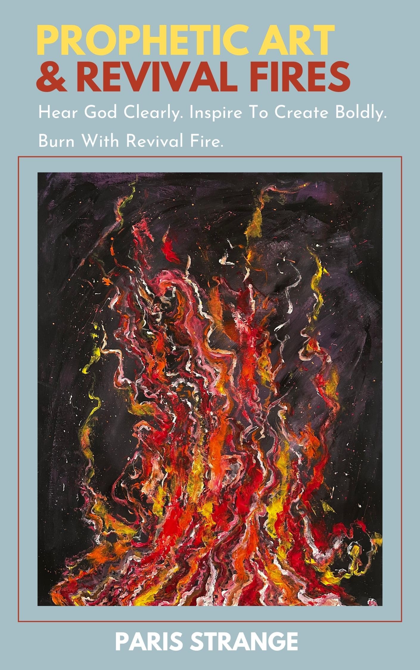 Réveil spirituel et art prophétique un livre en anglais inspirant pour embraser votre cœur