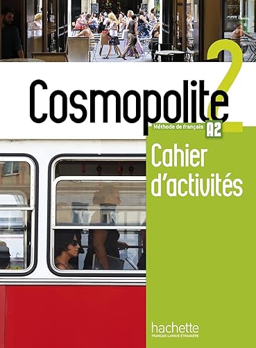 Cosmopolite. Cahier. Per le Scuole superiori. Con espansione online. Con CD-Audio (Vol. 2): Cahier d'activités (A2)