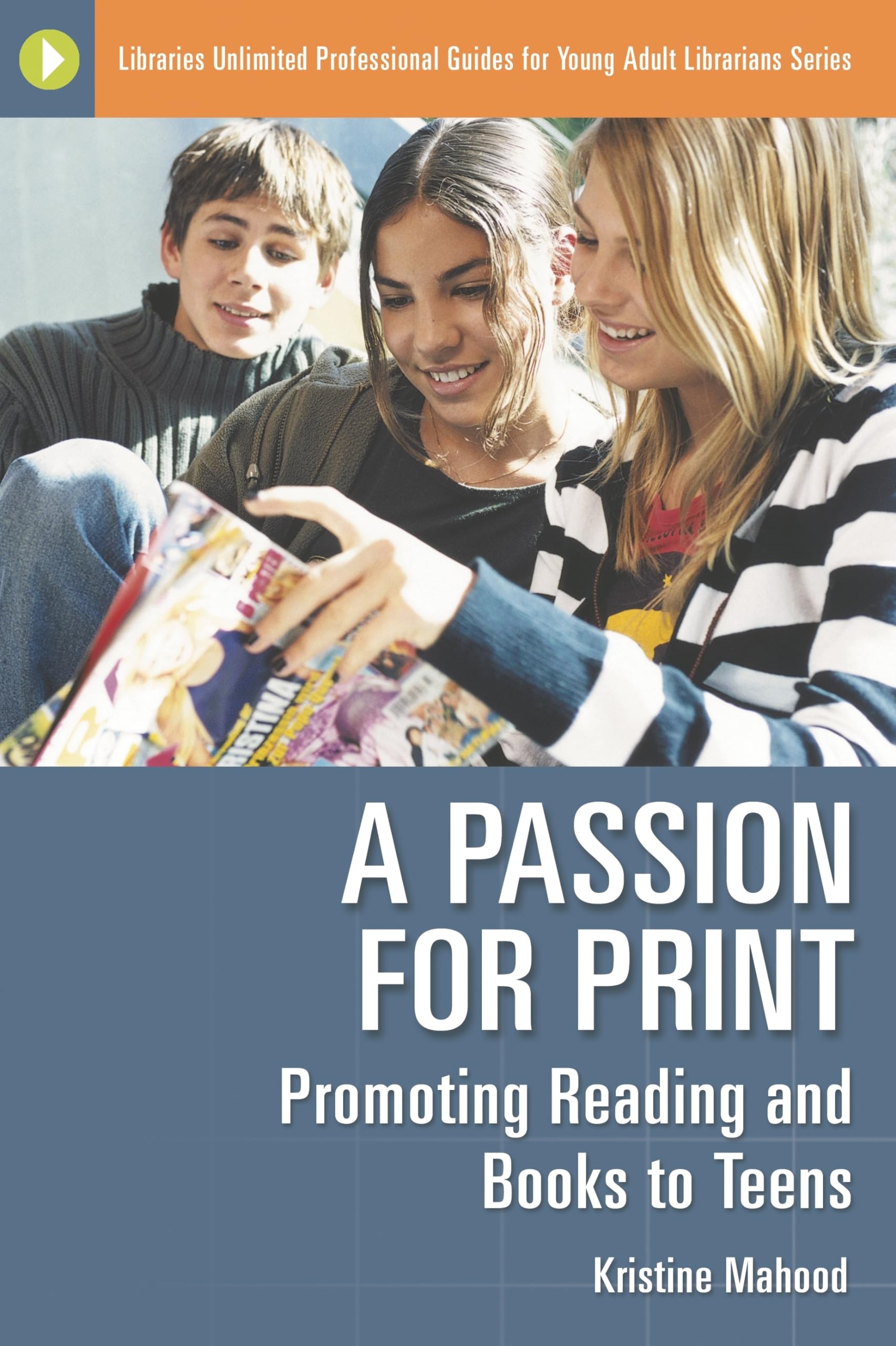 Buy A Passion for Print: Promoting Reading And Books to Teens (Libraries Unlimited Professional Guides for Young Adult Librarians Series) — BookShops.in