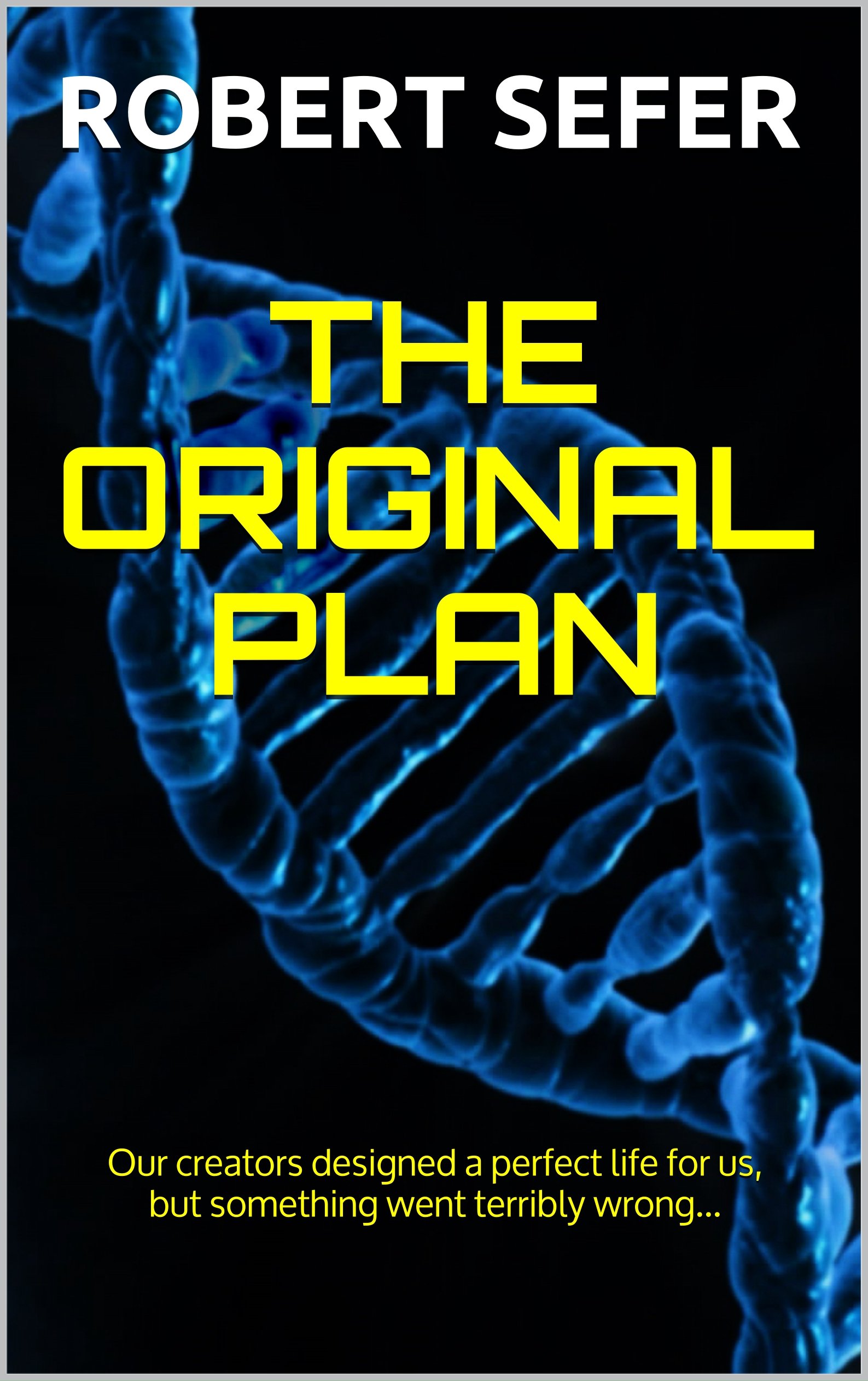 The Original Plan