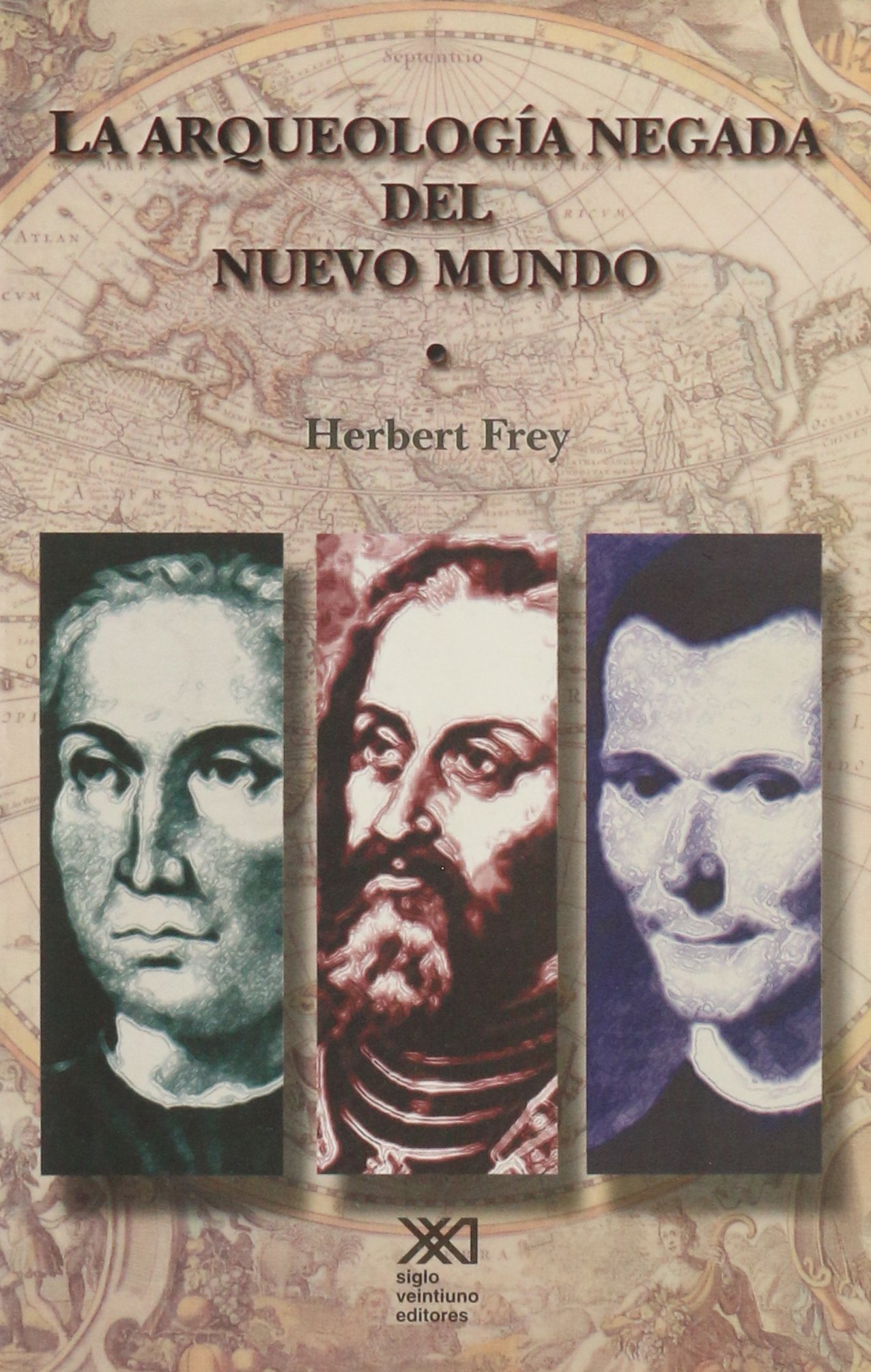 La arqueología negada del nuevo mundo: Europa, América y el surgimiento de la modernidad (Historia)