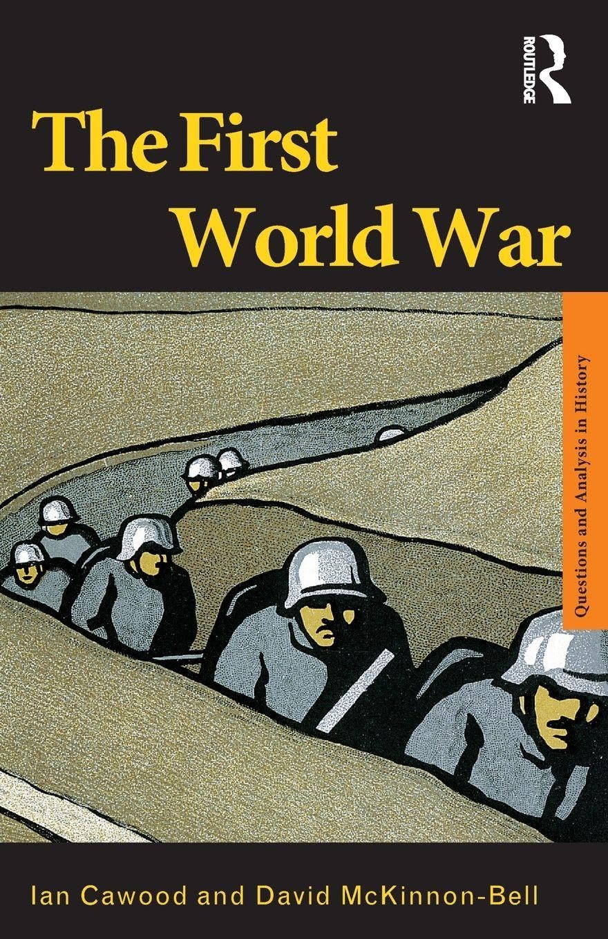 The First World War (Questions and Analysis in History)
