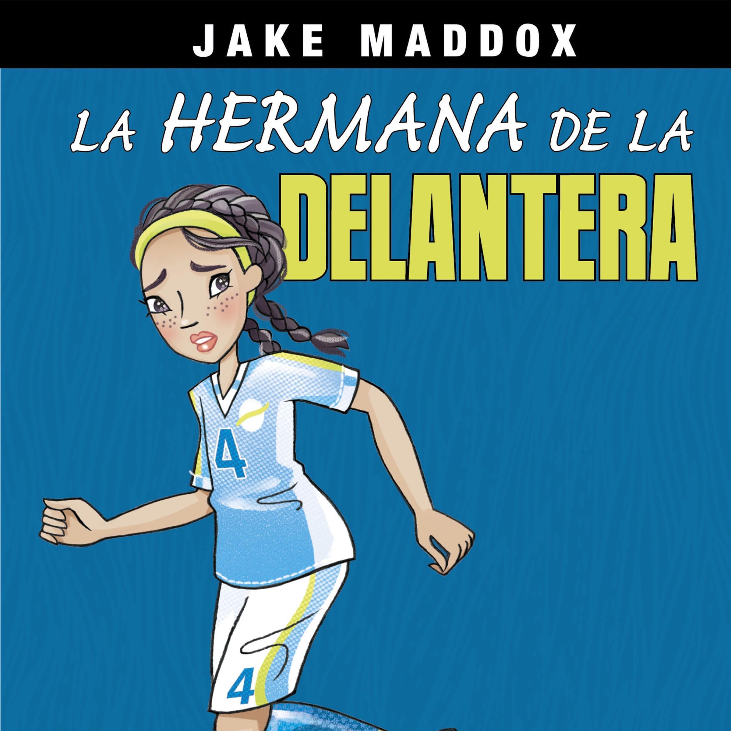 La hermana de la delantera [Striker's Sister]