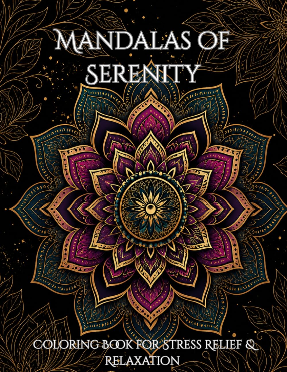 Mandalas of Serenity: 20 Hand-Drawn Adult Coloring Book for Stress Relief, Relaxation & Mindfulness