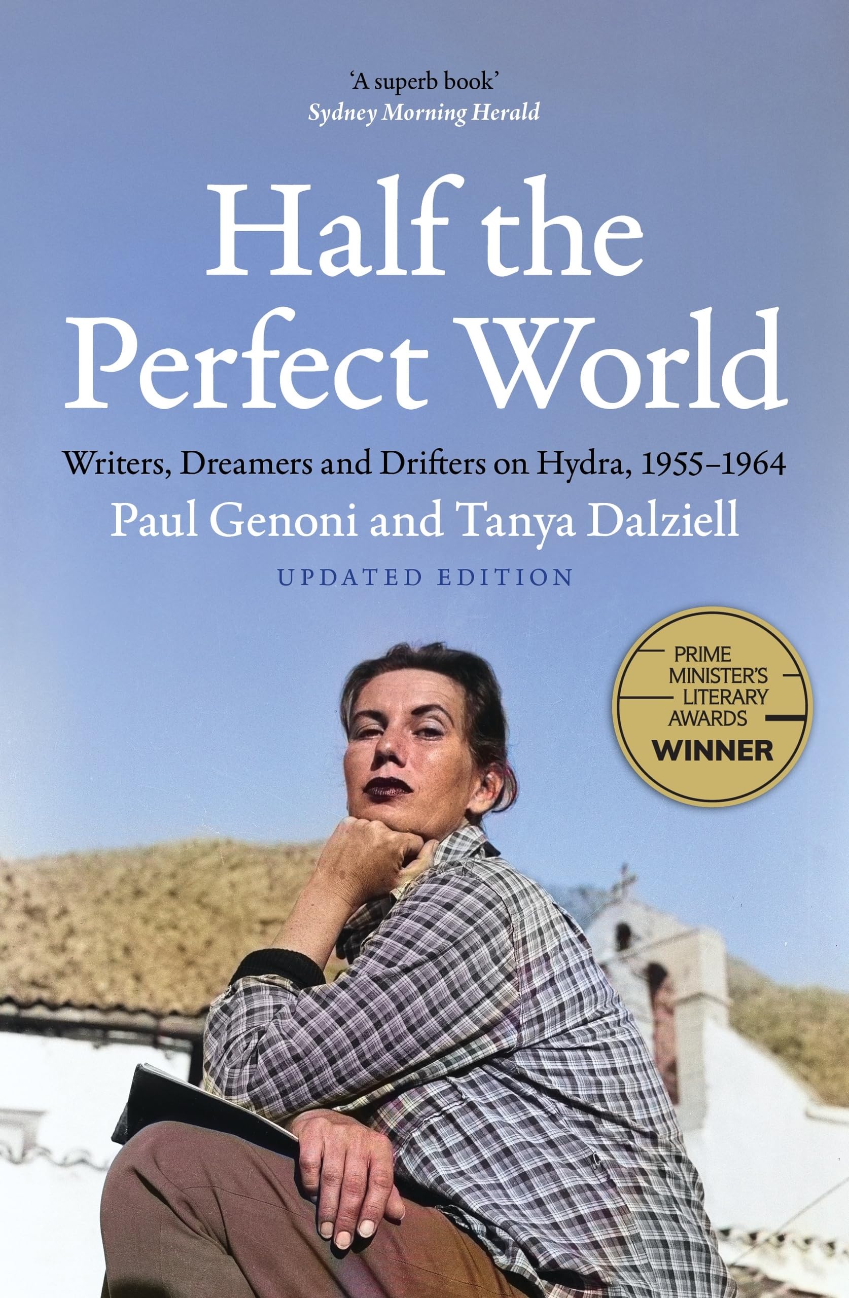 Half the Perfect World: Writers, Dreamers and Drifters on Hydra, 1955–1964