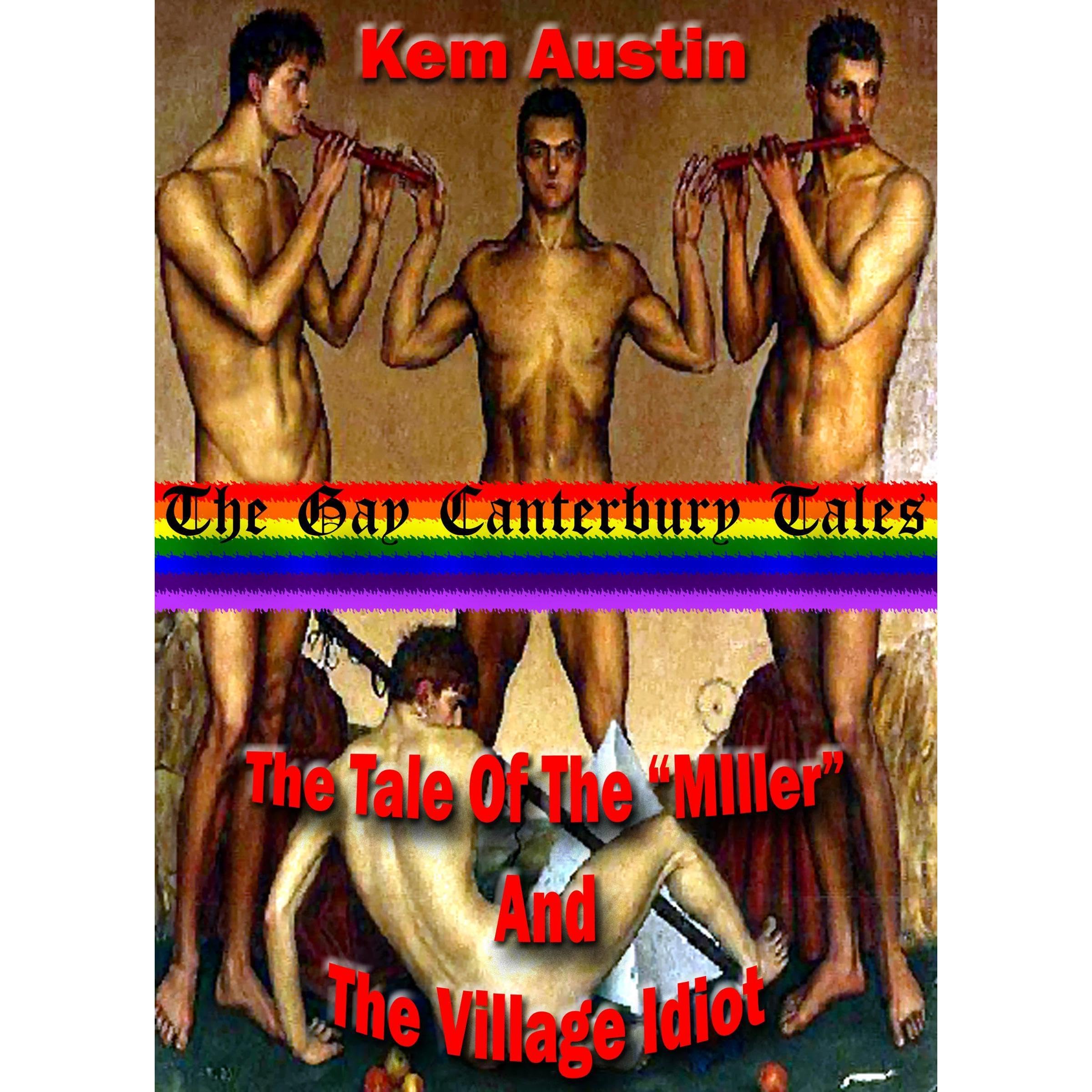 The Gay Canterbury Tales, The Tale Of The "Miller" And The Village Idiot