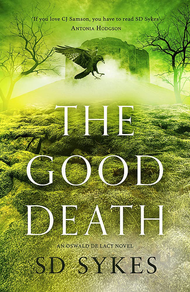 The Good Death (The Oswald de Lacy Medieval Murders)-S D Sykes,