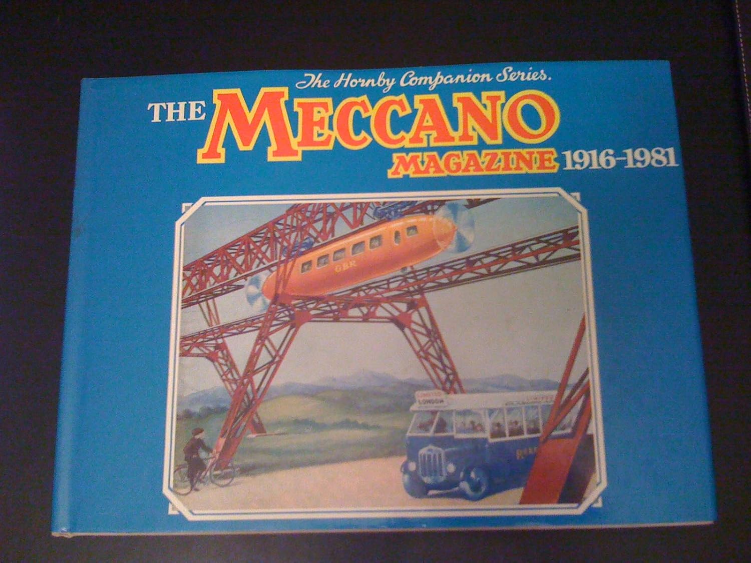 The Meccano Magazine 1916-1981 The Hornby Companion Series Joseph Manduca