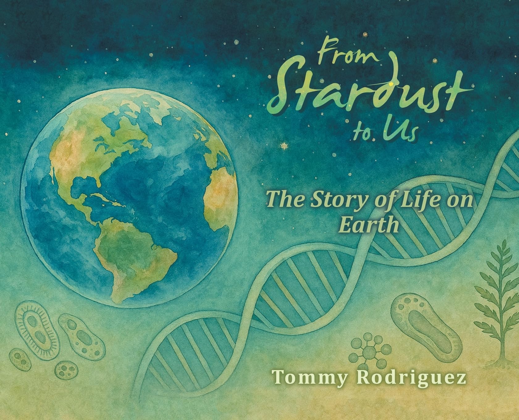 From Stardust to Us: The Story of Life on Earth