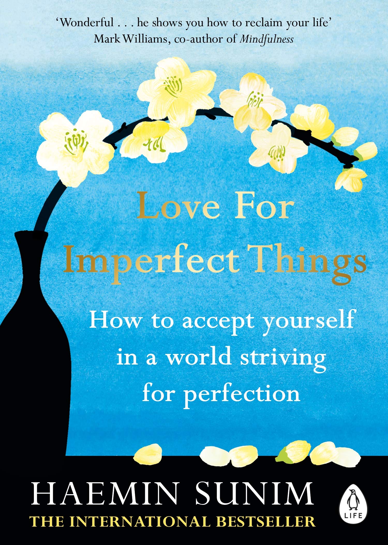 Love for Imperfect Things: A Buddhist monk's guide to mindfulness and resisting the urge to strive for perfectionism