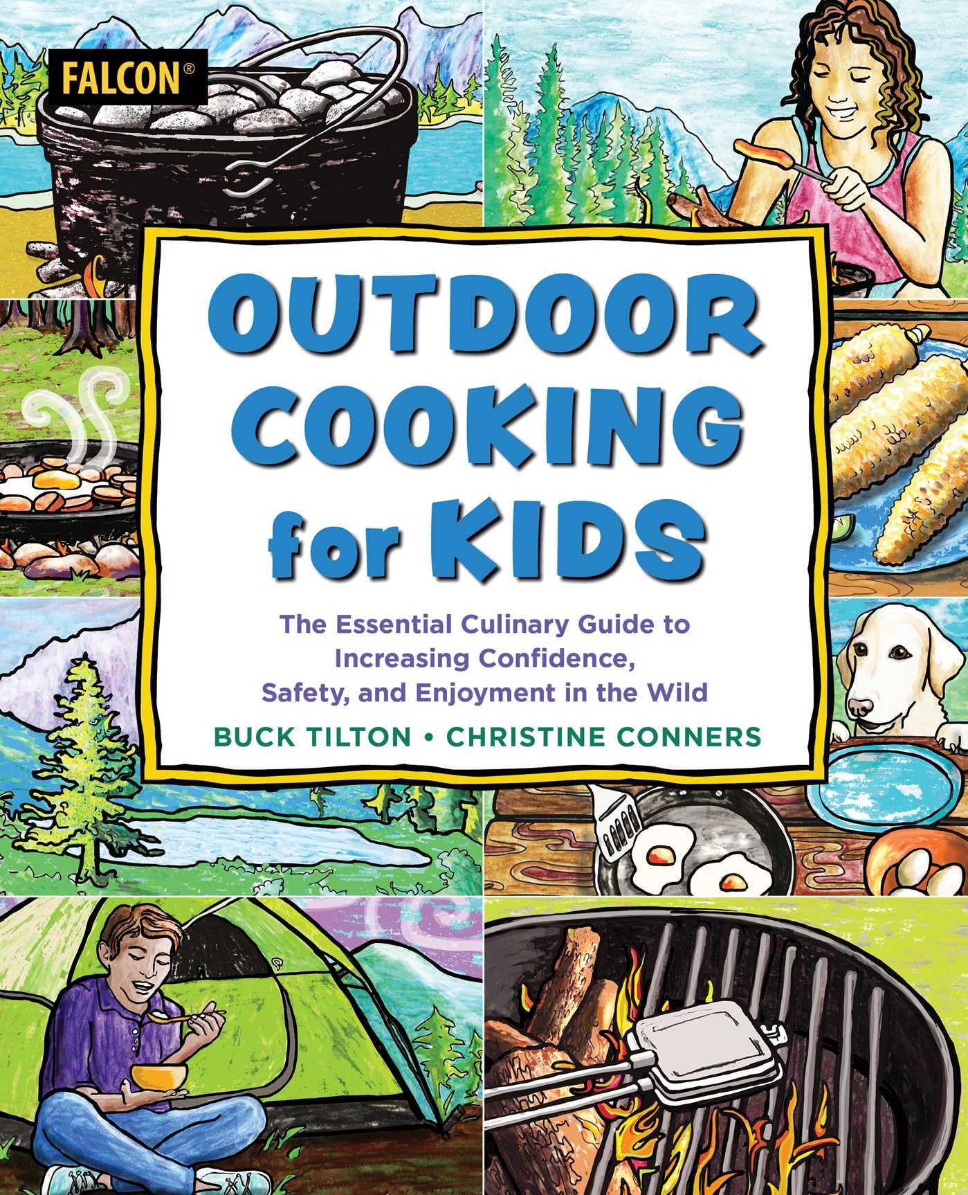 Outdoor Cooking for Kids by Buck Tilton, Christine Conners - 9781493084708