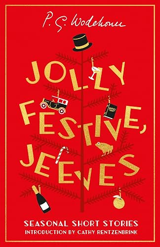 Jolly Festive, Jeeves: Seasonal Stories from the World of Wodehouse