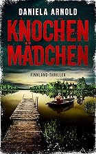 Coverbild von Knochenmädchen, von Daniela Arnold
