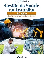 Gestão da Saúde no Trabalho - PCMSO da Microempresa à Indústria 5.0