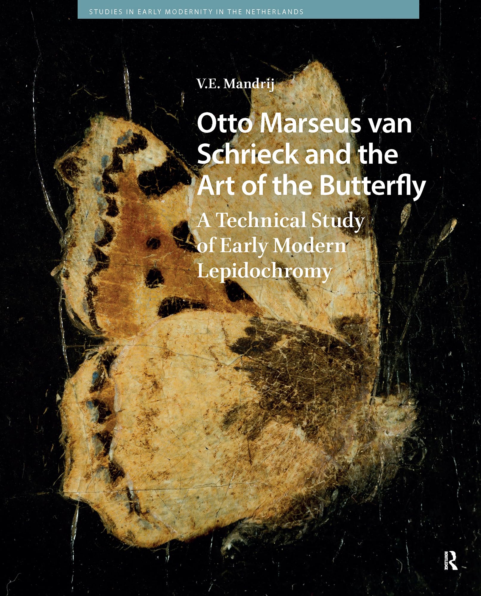 Art of the Butterfly livre lépidochromie Otto Marseus van Schrieck Studies in Early Modernity