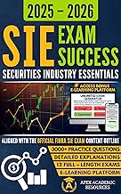 SIE Exam Success: Securities Industry Essentials Exam Prep: Fully FINRA-Aligned Study Prep Guide with Full-Length Mock Exams, Detailed Explanations and ... Access (Apex Academic Exam Success)