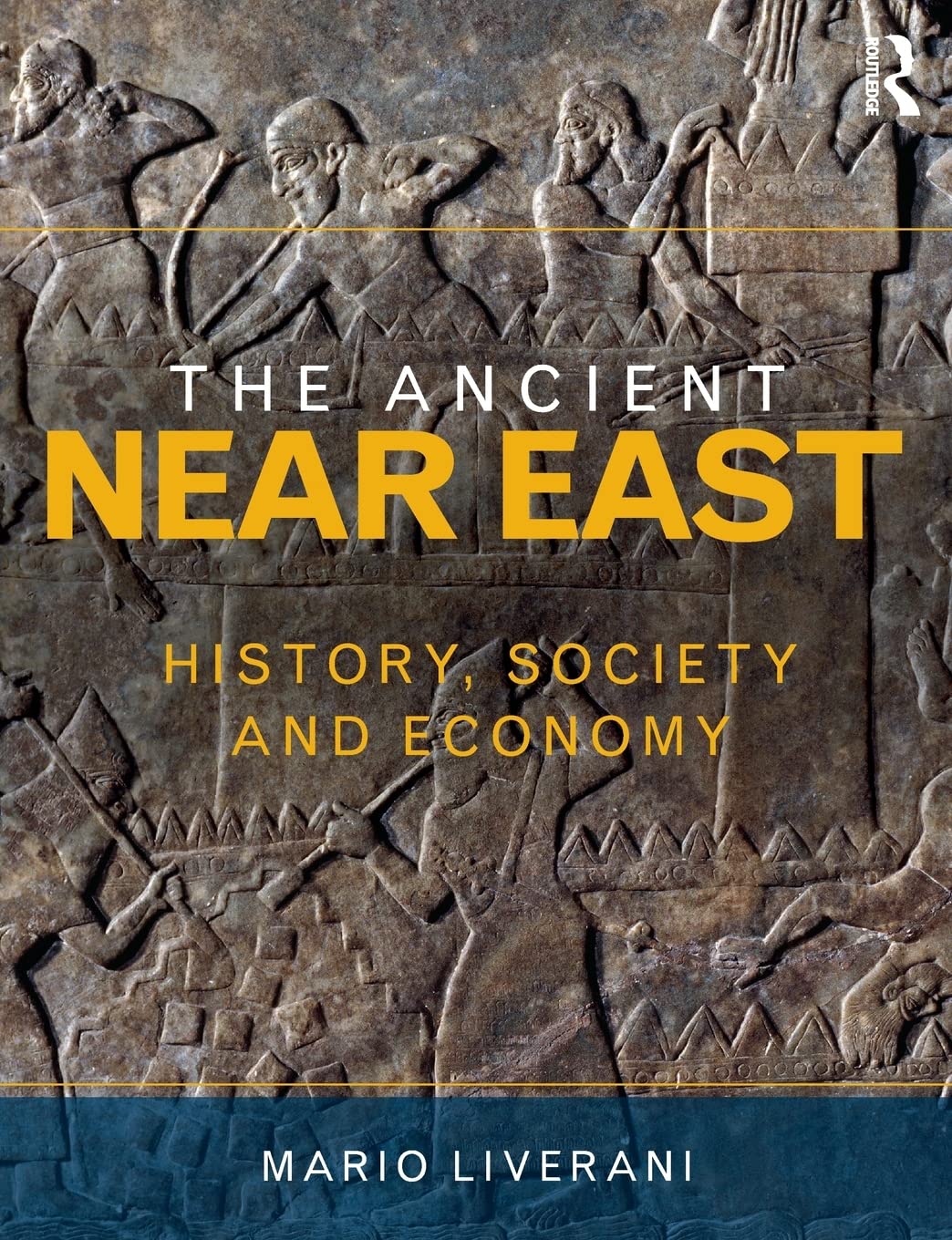 Routledge The Ancient Near East: History, Society and Economy