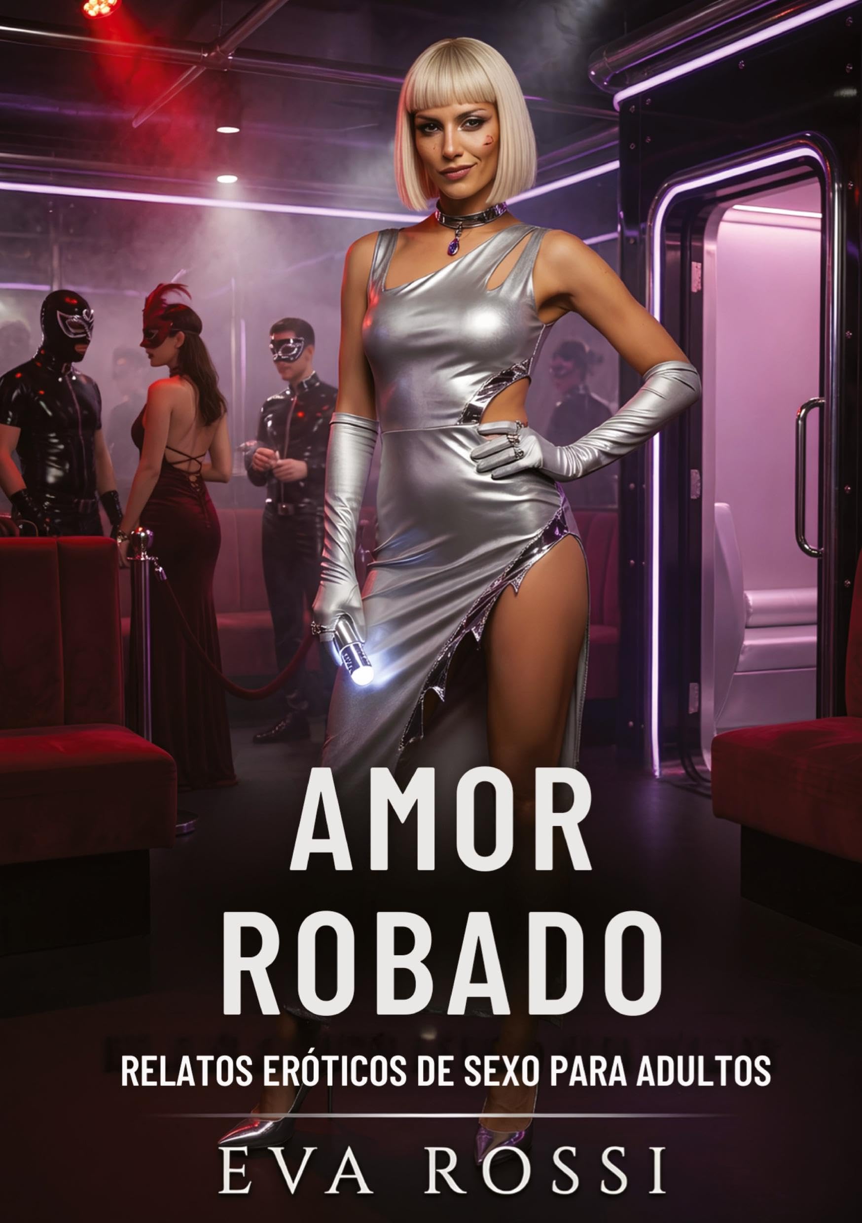 Amor Robado: Relatos Eróticos de Sexo para Adultos