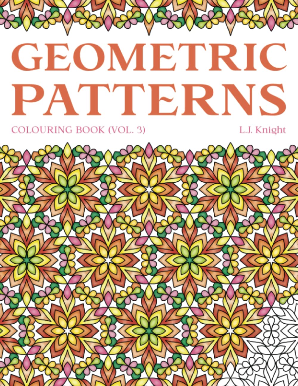 Geometric Patterns Colouring Book (Volume 3)