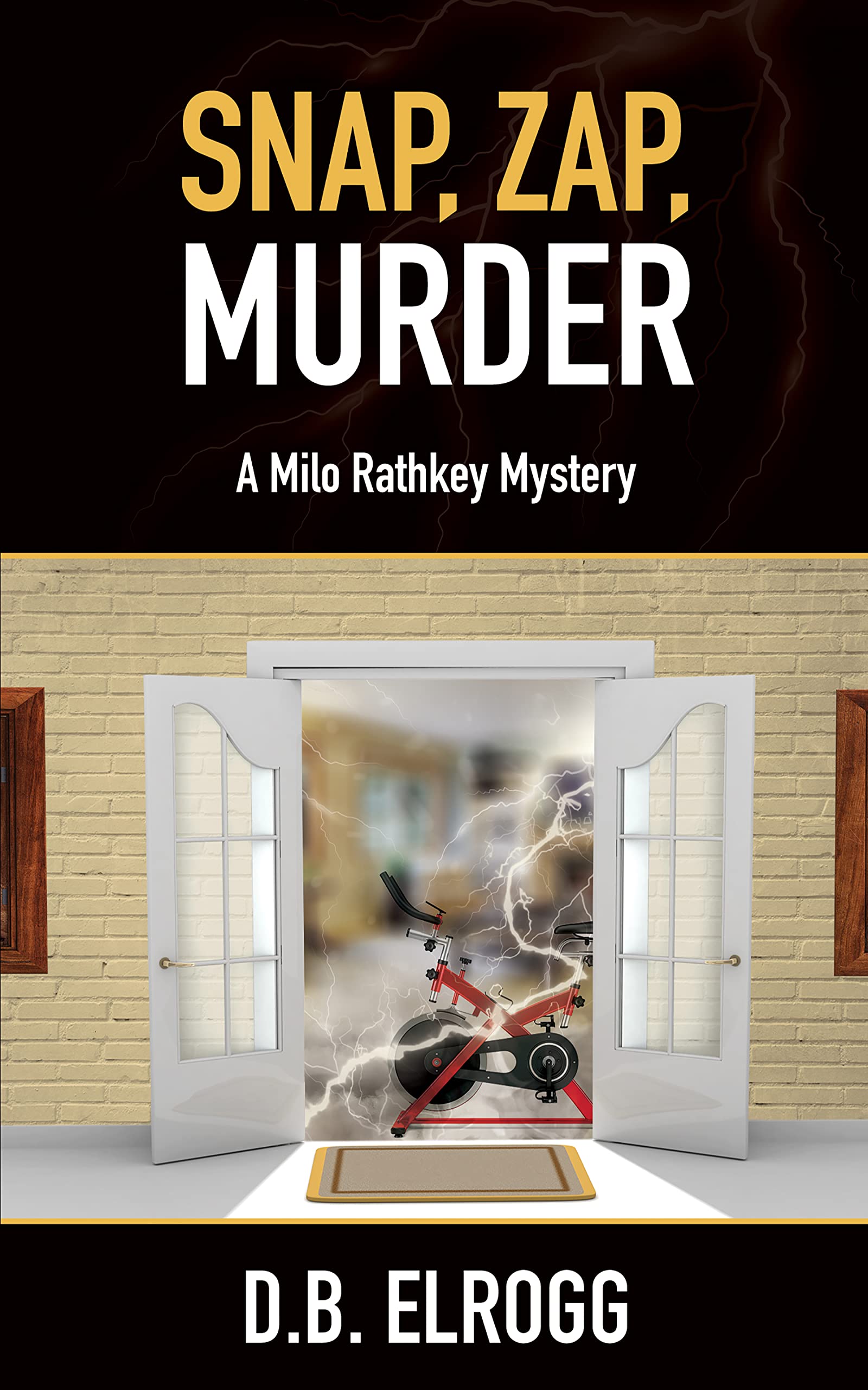 Snap, Zap, Murder (A Milo Rathkey Mystery Book 5)