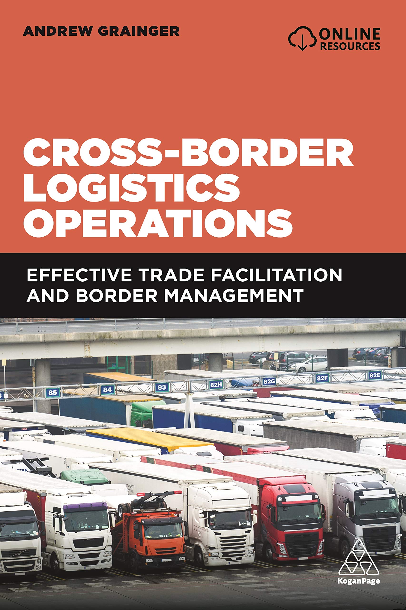 Cross-Border Logistics Operations: Effective Trade Facilitation and Border Management 1st Edition
