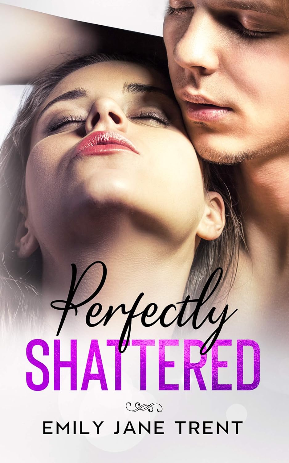 Perfectly Shattered (Sexy & Dangerous Book 1) Kindle edition by