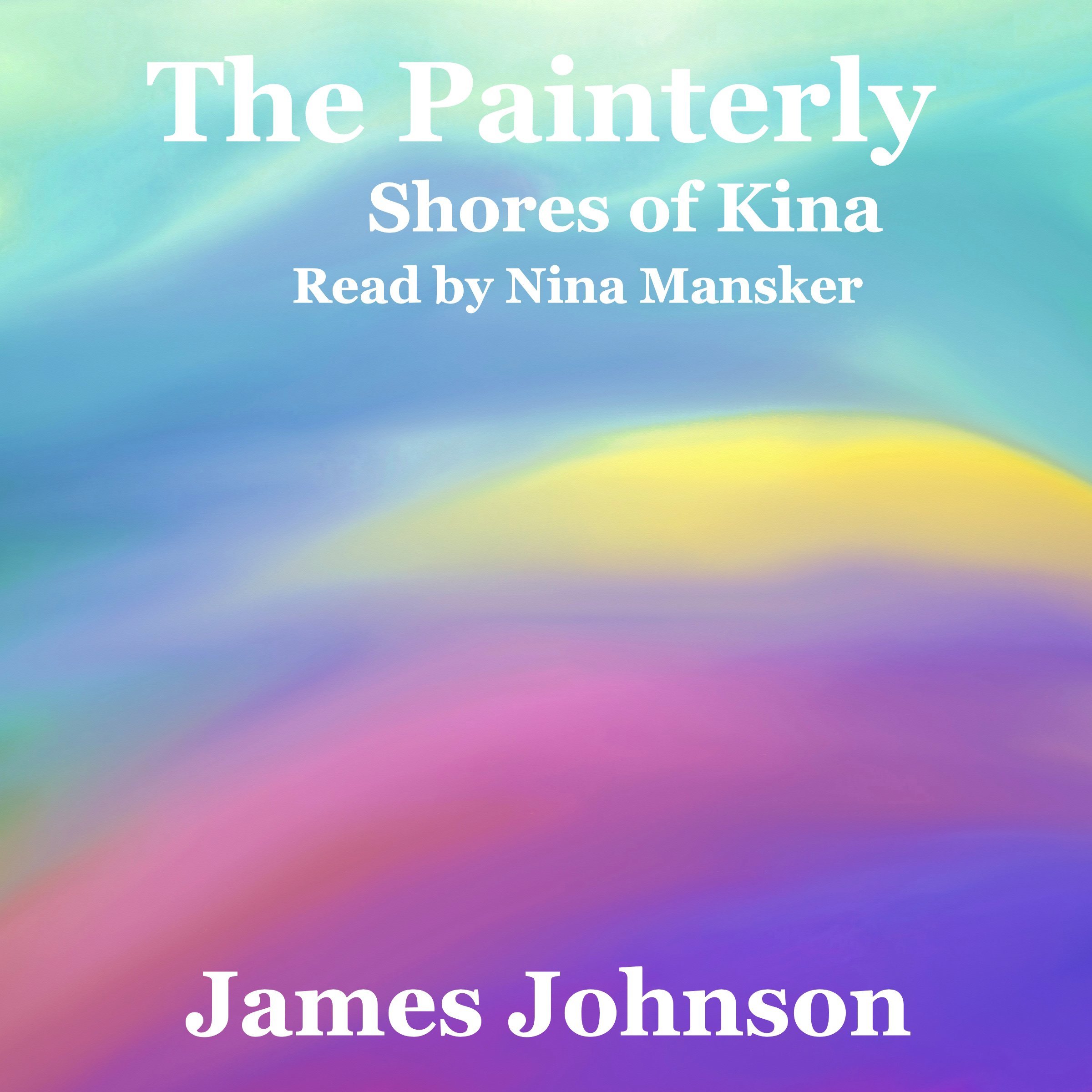 Cover art for The Painterly: Shores of Kina, Book 2