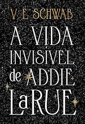A vida invisível de Addie Larue (Edição capa dura)