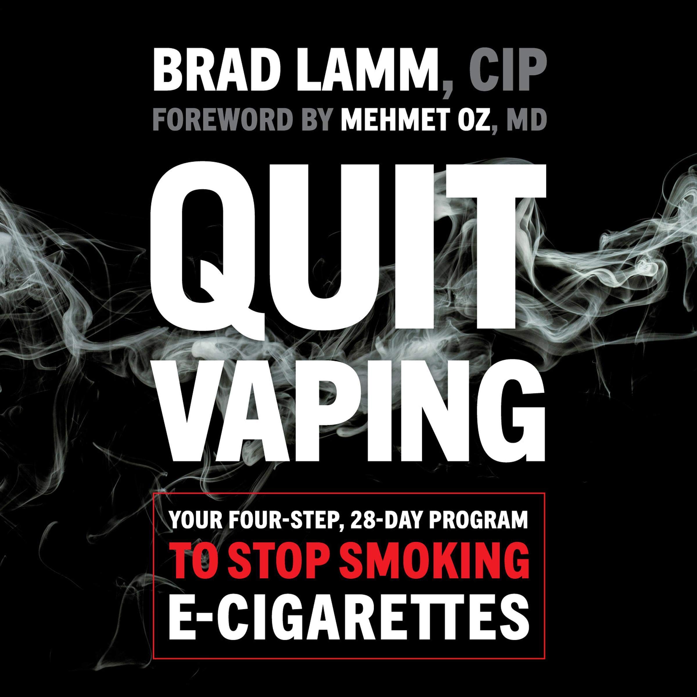 Quit Vaping: Your Four-Step, 28-Day Program to Stop Smoking E-Cigarettes