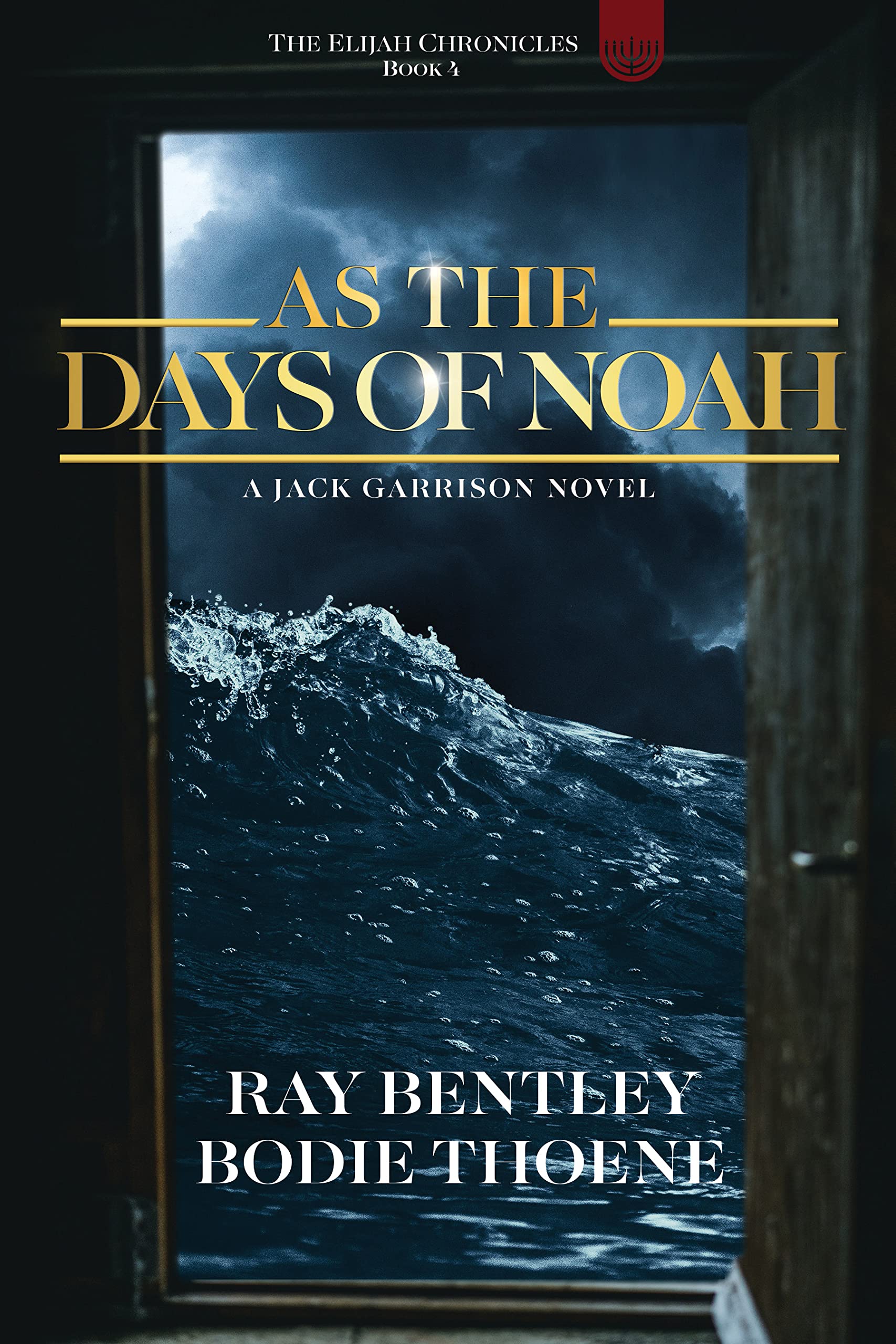 As the Days of Noah (The Elijah Chronicles Book 4)