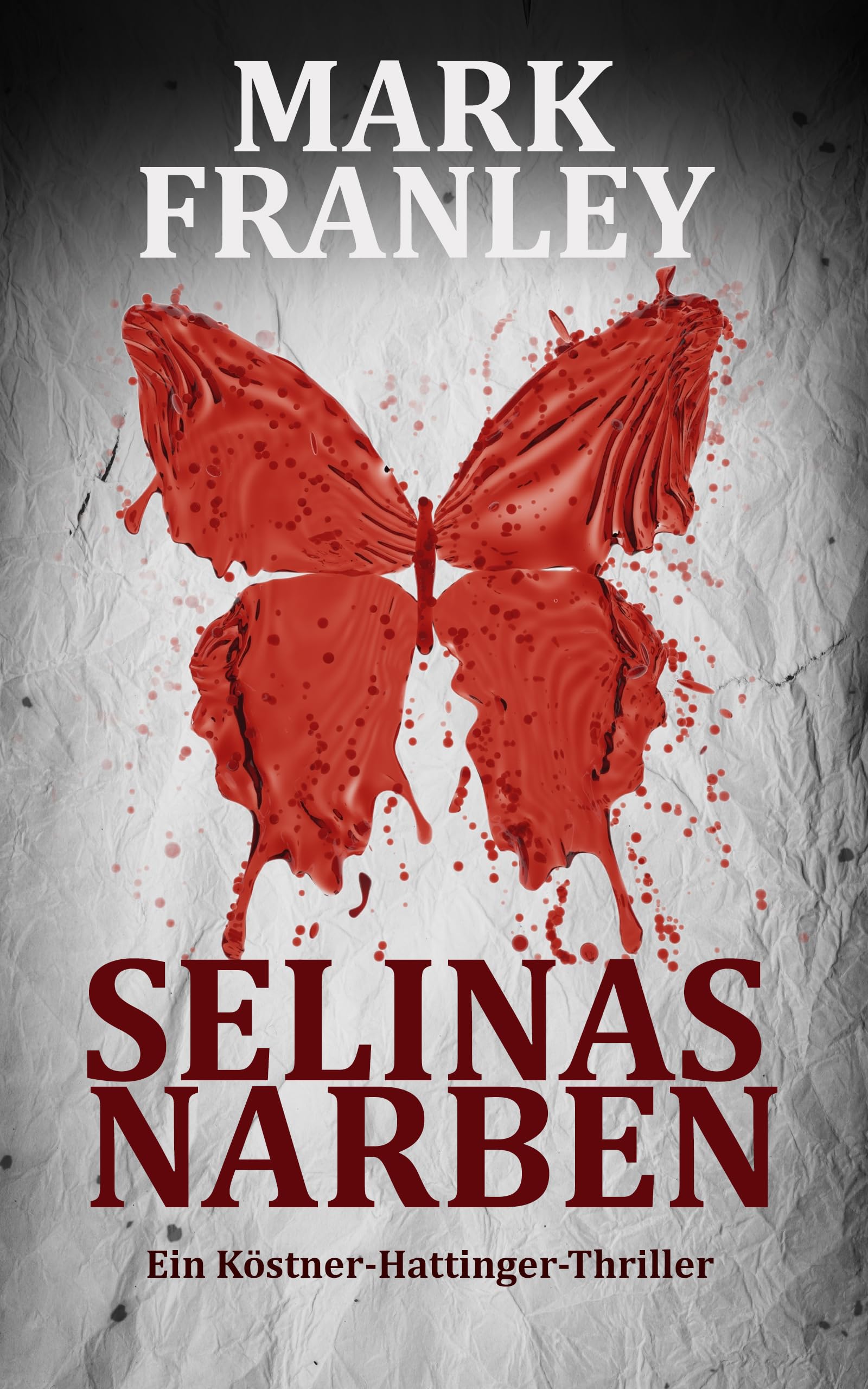 Selinas Narben: (Ein Köstner-Hattinger-Thriller 5)