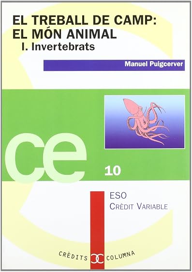 El Treball de Camp: El Mon Animal. Invertebrats. ESO Credit Vari Able