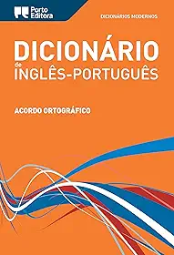Dicionário Moderno de Inglês-Português Porto Editora / Porto Editora Moderno English-Portuguese Dictionary