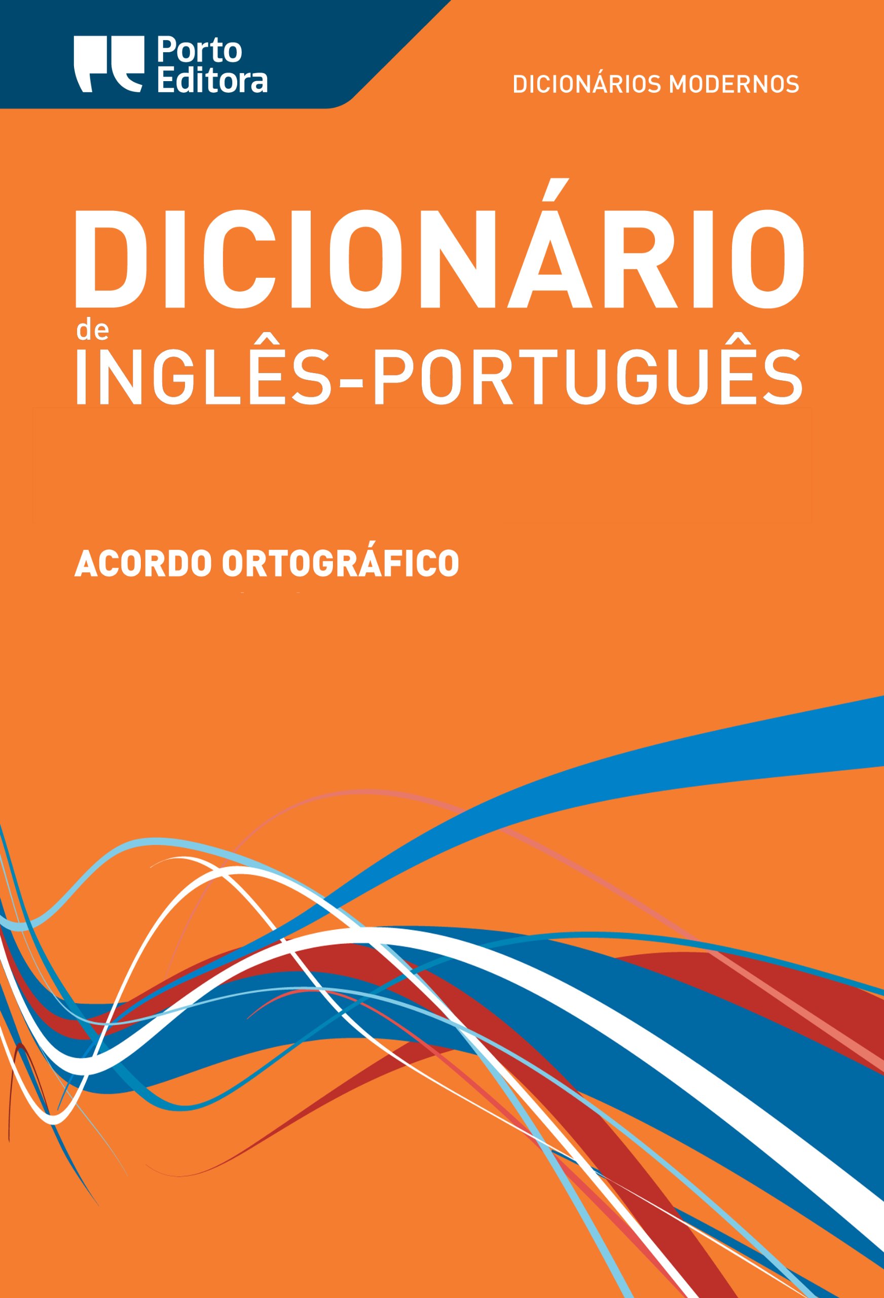 Dicionário Moderno de Inglês-Português Porto Editora / Porto Editora Moderno English-Portuguese Dictionary (Portuguese Edition)