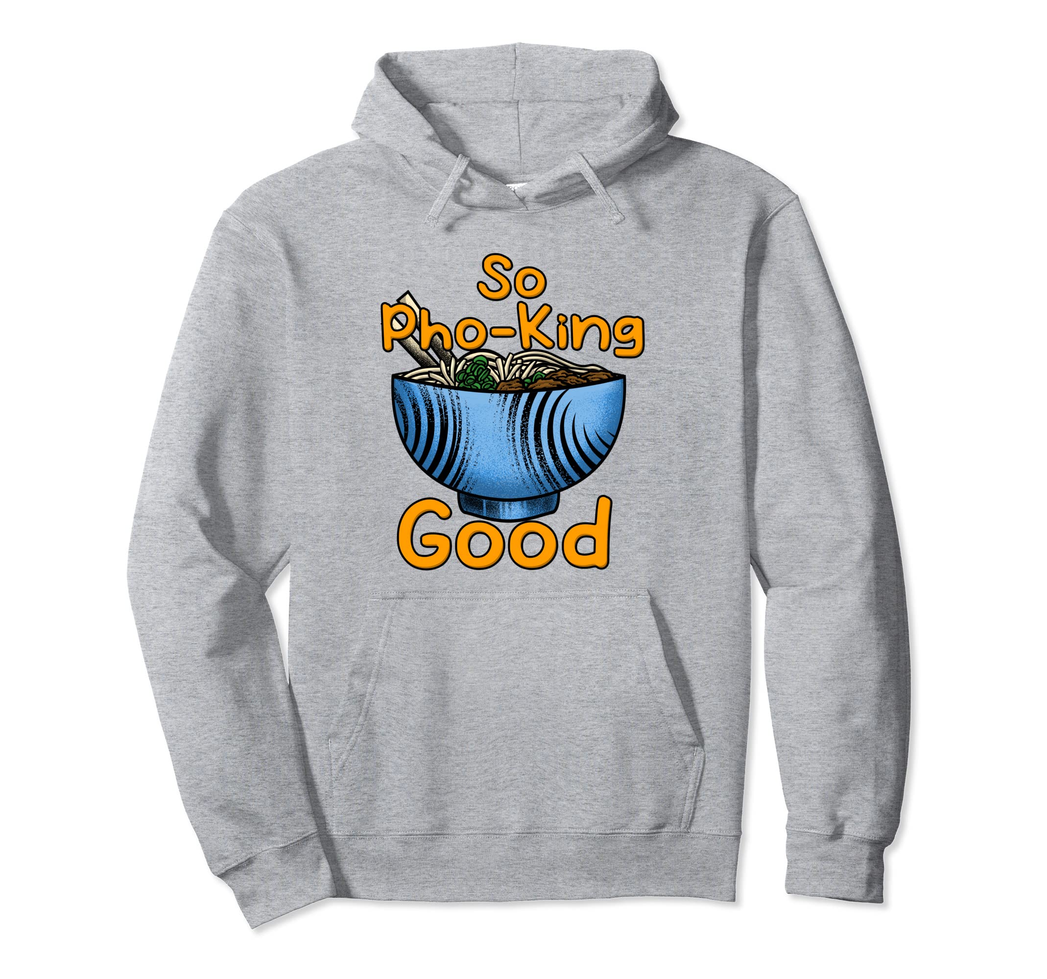 So Pho-King Goodpho lover Pullover Hoodie