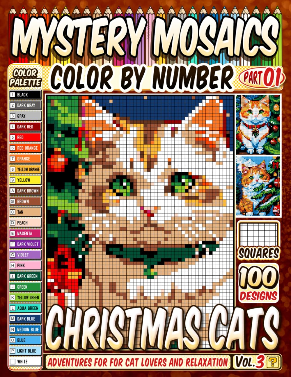 Christmas Cats Mystery Mosaics Color by Number: 100 Pixel Art Adventures for for Cat Lovers and Relaxation – Vol 3