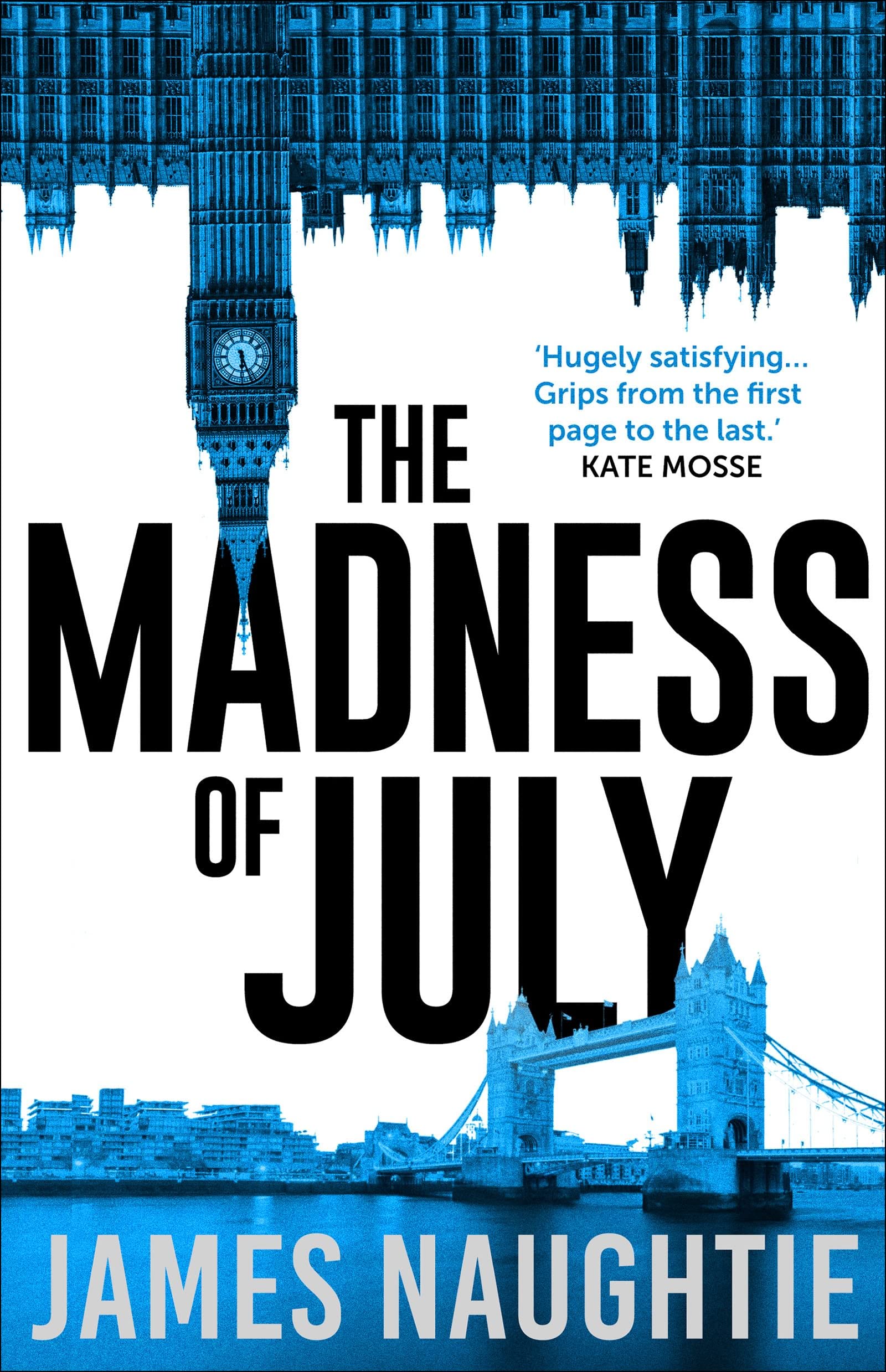 The Madness of July by James Naughtie (Paperback) New Book