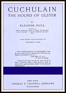 Cuchulain, The Hound of Ulster