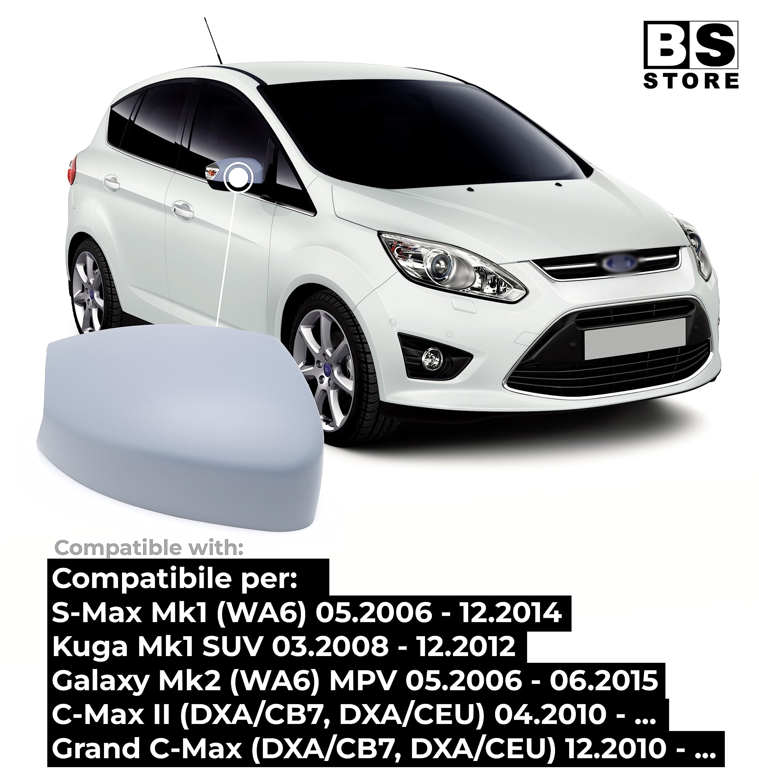 BSSTORE Calotta Specchietto Retrovisore da Verniciare con Primer per S-Max, C-Max, Kuga Mk1, Galaxy Mk2 (Destra - Lato Passeggero)