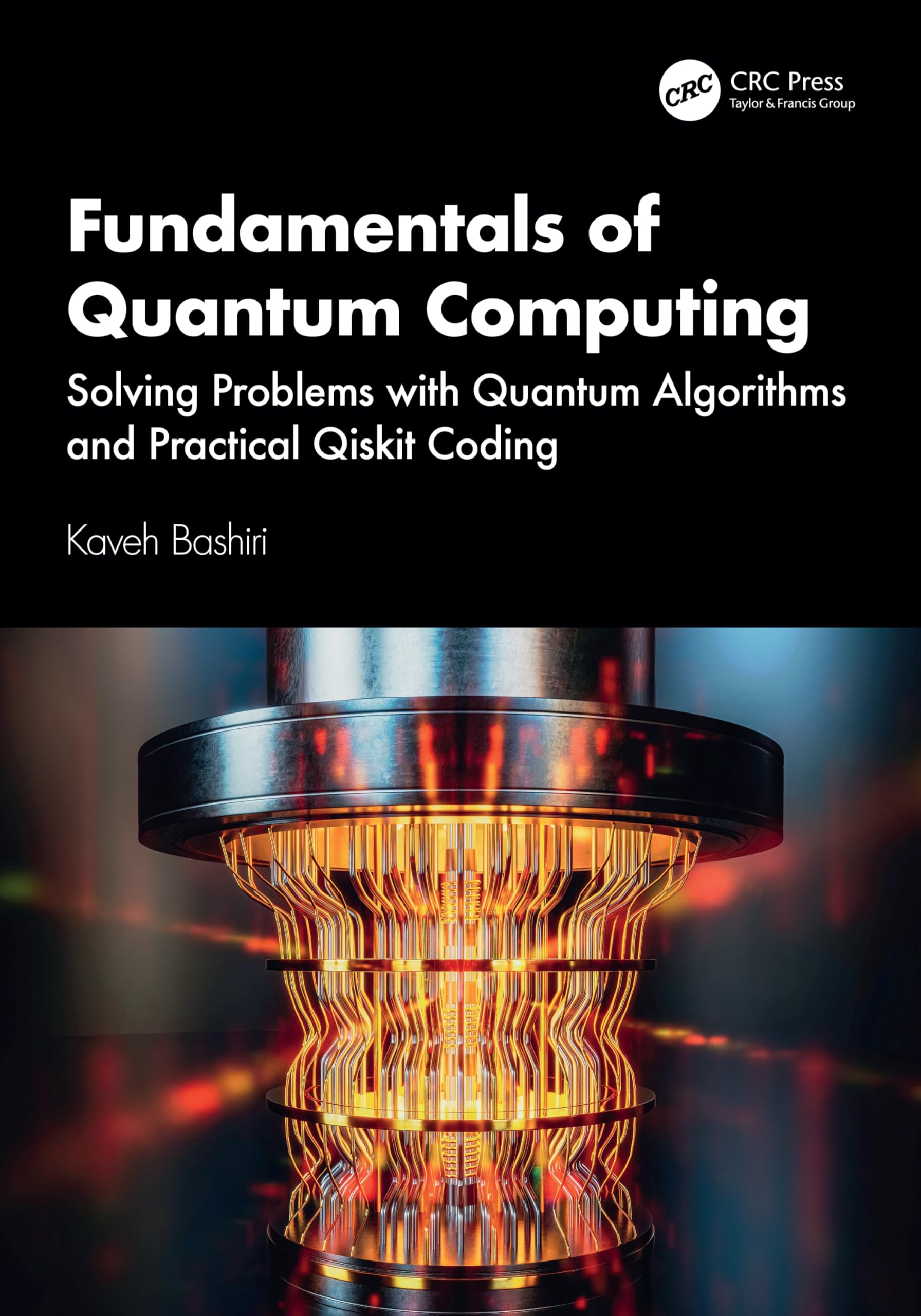Fundamentals of Quantum Computing: Solving Problems with Quantum Algorithms and Practical Qiskit Coding