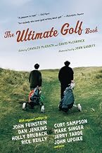 The Ultimate Golf Book: A History and a Celebration of the World's Greatest Game