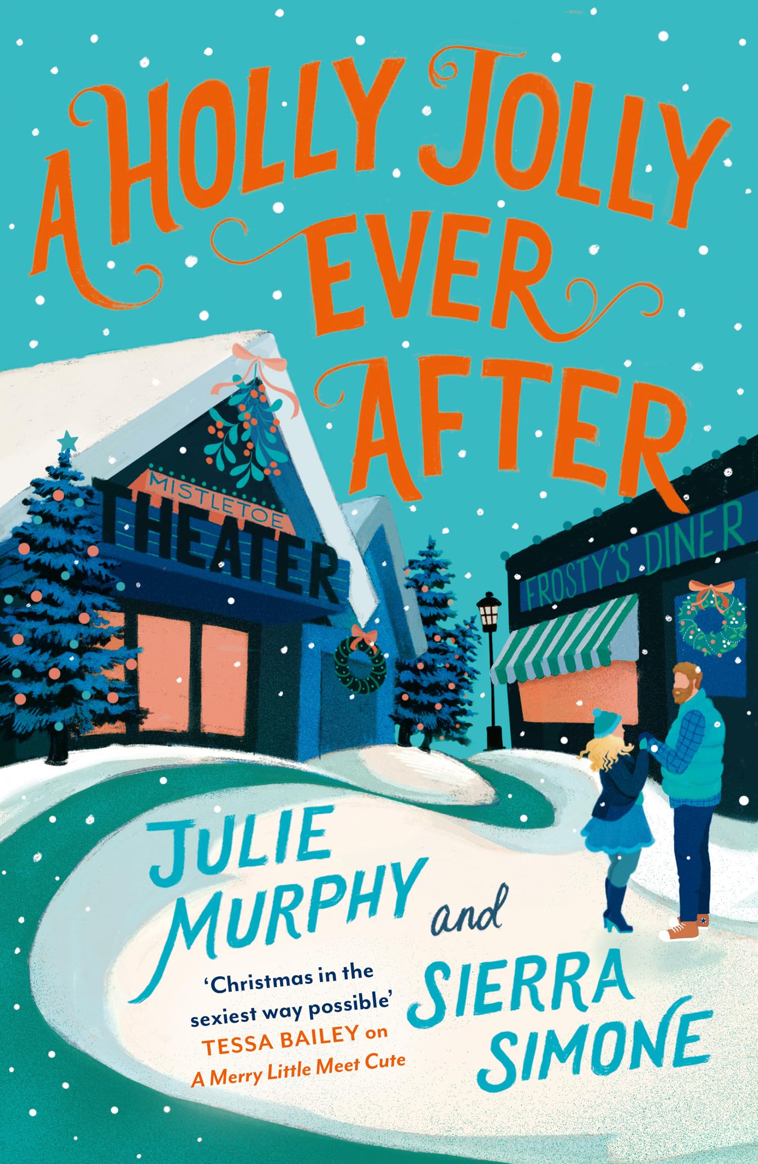 A Holly Jolly Ever After: a steamy, romantic, laugh-out-loud funny Christmas rom-com