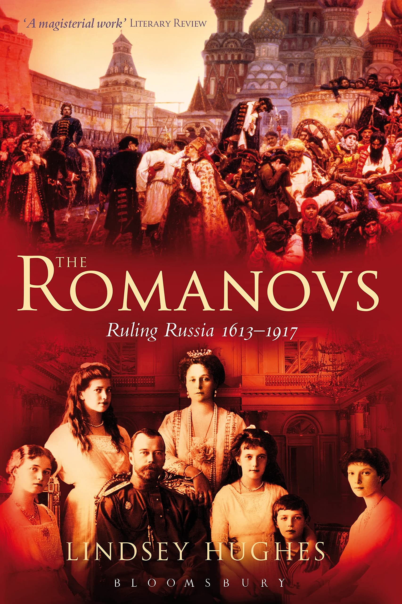 The Romanovs: Ruling Russia 1613-1917