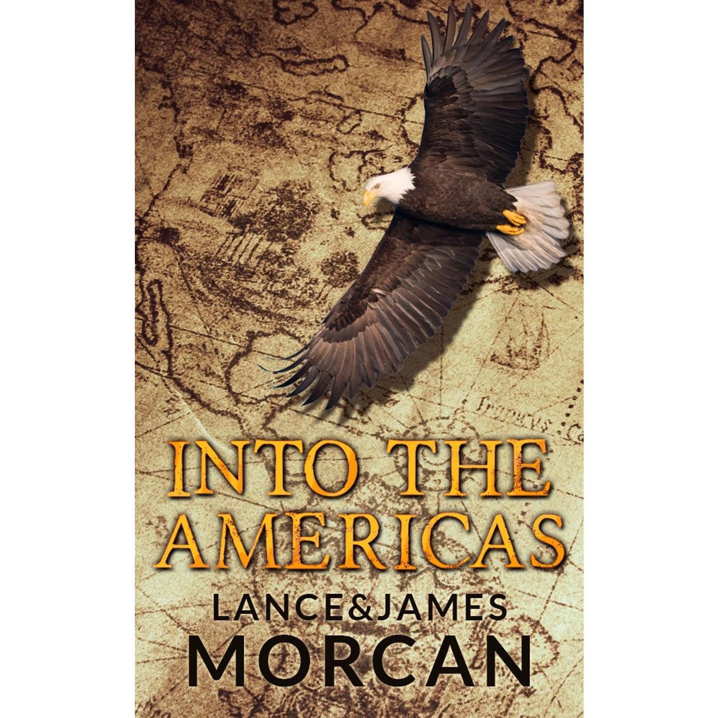 Into the Americas (A novel based on a true story)