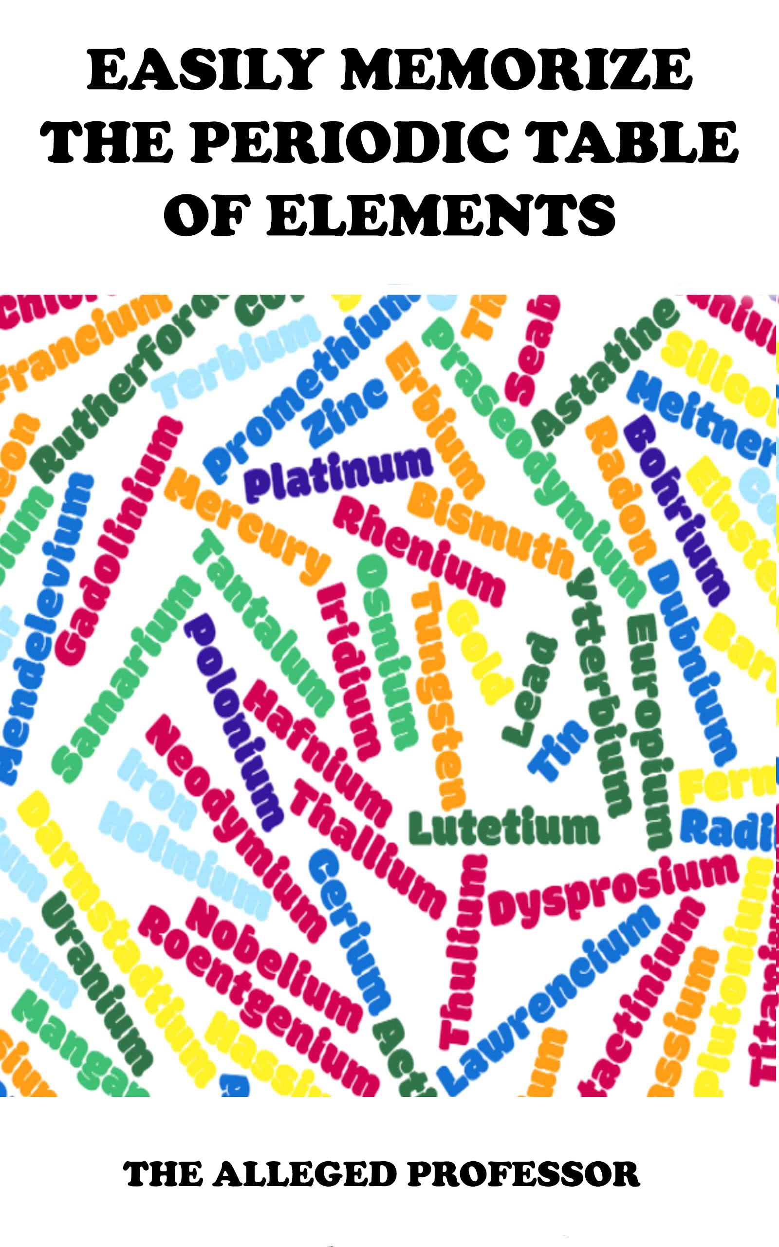 Easily Memorize the Periodic Table of Elements