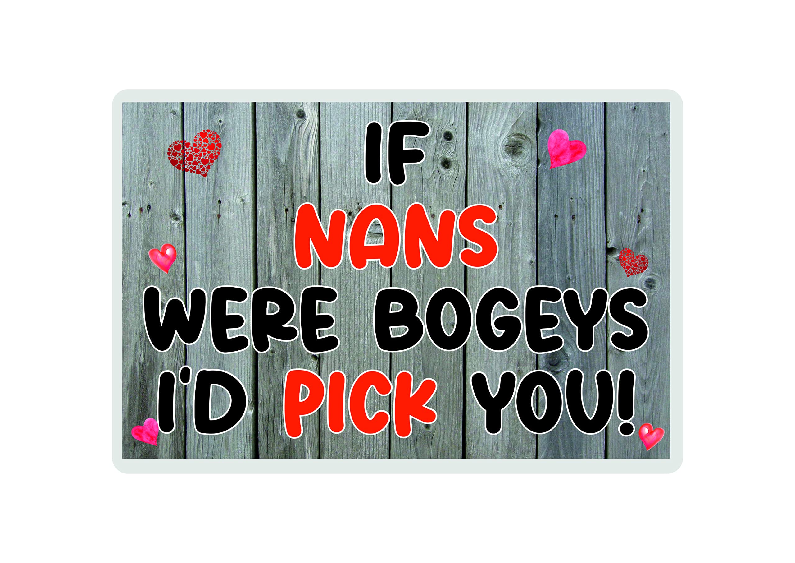 Decalarama Funny Nan Magnet - If Nans Were Bogeys I'd Pick You - Cheeky Gift, Birthday Gift - Novelty Gift/Present